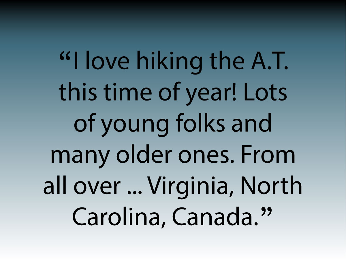 Quote: I love hiking the A.T.